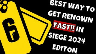 HOW TO GET RENOWN FAST IN RAİNBOW SİX SİEGE EDITON 2024 [upl. by Agon591]