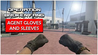 Sleeves amp Gloves  Operation Broken Fang Agents Firstperson Showcase CSGO [upl. by Nnaecarg343]