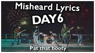 DAY6 Misheard Lyrics [upl. by Graehl437]