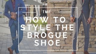 How to Style The Brogue Shoe  2 Looks  The History of The Brogue Design [upl. by Acinok764]