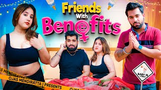 Friends With Benefits  Bestfriend Got Pregnant  Ojas Mendiratta [upl. by Reinaldos]