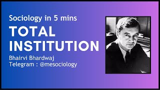 Total Institution by Erving Goffman  Sociology in 5 mins  CUET PG NTA NETGATEUPSC [upl. by Susejedairam]