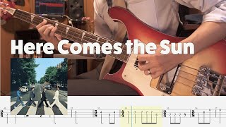 Here Comes the Sun  The Beatles Bass Cover with Tab [upl. by Dej]