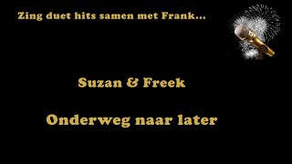 Suzan amp Freek  Onderweg naar later Zing Maar Mee Met Frank [upl. by Fabrice301]