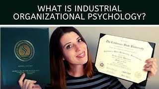 What is Industrial Organizational Psychology [upl. by Klaus]