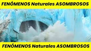 50 FENÓMENOS Naturales ASOMBROSOS [upl. by Submuloc]