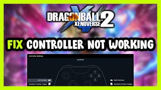 FIX DRAGON BALL XENOVERSE 2 ControllerGamepad Not Working on PC [upl. by Janus585]