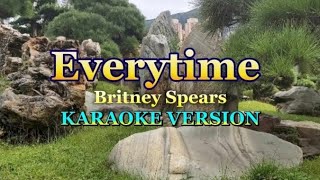 Everytime  Britney Spears  KARAOKE VERSION [upl. by Hatch]