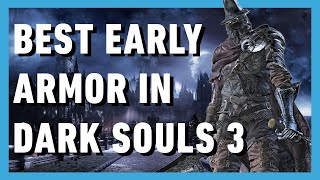 The Best Early Game Armor Set in Dark Souls 3 [upl. by Nordin]