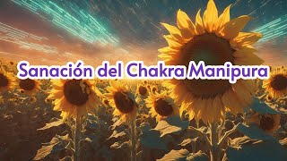 Sanación del Chakra Manipura con Música para Meditar [upl. by Arekat]