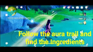 Follow the aura trail and find the ingredients  Genshin Impact [upl. by Beacham]