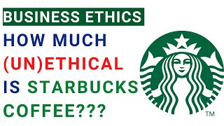 Starbucks Business Ethics  Social Responsibility  Issues  MBA case study example with solution [upl. by Acemaj463]