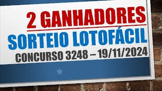 2 GANHADORES  RESULTADO LOTOFACIL 19112024 CONCURSO 3248 [upl. by Brandtr]