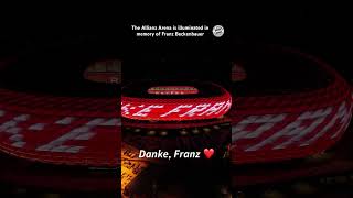 The Allianz Arena is illuminated in memory of Franz Beckenbauer 𝘿𝙖𝙣𝙠𝙚 𝙁𝙧𝙖𝙣𝙯 ❤️ [upl. by Uttasta]