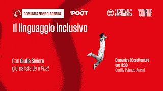 Il linguaggio inclusivo  Il Post  Festival di EMERGENCY  Siviero [upl. by Derward]