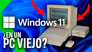 WINDOWS 11 en 💻ORDENADORES ANTIGUOS💻 ¡ES POSIBLE [upl. by Nelleyram]