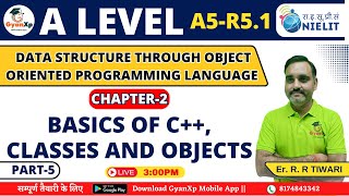 Chapter 2 Part5  Basics of C Classes and Objects  A5R51 A Level  GyanXp [upl. by Lonna59]