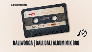 Daliwonga  Dali Dali Mix 006  SA Aerobics Music DJ [upl. by Juna]