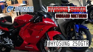 Hyosung 250 GTR  Primeras Impresiones  Rider up Nocturno [upl. by Yliah]