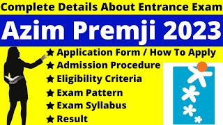 Azim Premji University 2023 Full Details Notification Dates Application Pattern Eligibility [upl. by Ennovad]