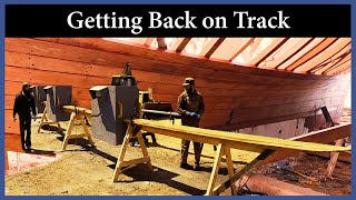 Acorn to Arabella  Journey of a Wooden Boat  Episode 114 Getting Back on Track [upl. by Turrell]