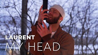 LAURENT  MY HEAD Official Music Video [upl. by Llenna739]