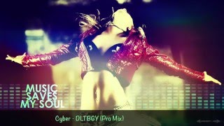 Cyber  DLTBGY Pro Mix [upl. by Eleirbag]