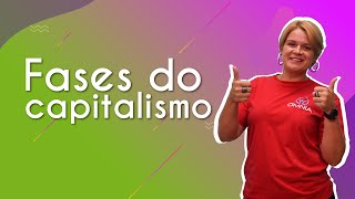 Fases do capitalismo  Brasil Escola [upl. by Schweitzer]