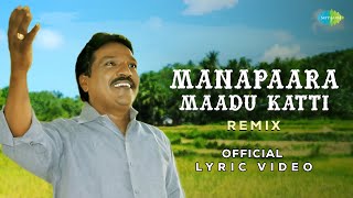 Manappaara Maadukatti Remix  Official Lyrical Video  Pushpavanam K Kuppuswamy  Agsar Adhiradi [upl. by Brandice]