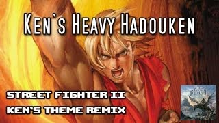 Kens Heavy Hadouken Street Fighter II RockMetal Remix  Versus Video Games [upl. by Sheeb]