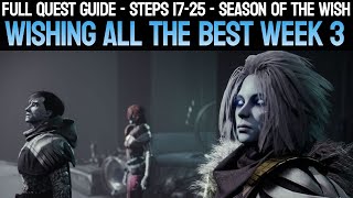 Wishing All The Best Quest Guide amp Dialogue  Week 3 Steps 1725  Destiny 2 [upl. by Tolmann]