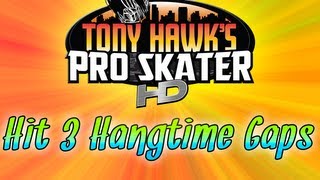 Tony Hawks Pro Skater HD Hangar  Hit 3 Hangtime Gaps How To Guide  Walkthrough [upl. by Ultima]