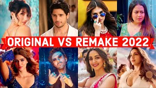 Original Vs Remake 2022  Which Song Do You Like the Most  Hindi Punjabi Bollywood Remake Songs [upl. by Anirroc]