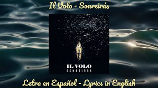 Il Volo  Sonreirás ESP letra  ENG translation [upl. by Ronacin]