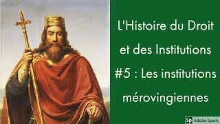 LHistoire du Droit et des Institutions 5  Les institutions mérovingiennes [upl. by Nostets762]