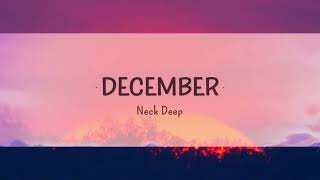 Neck Deep  December Lyrics [upl. by Aerdnahs428]