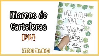 4 IDEAS PARA MARCOS DE CARTELRAS CON DISEÑOS TUMBLR PARA TODA OCACIÓNIDEAS PARA EL AULA [upl. by Annwahsal]