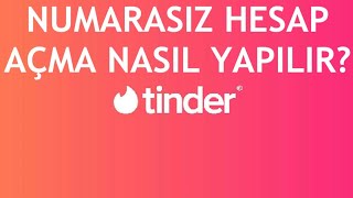 Tinder Numarasız Hesap Açma Nasıl Yapılır [upl. by Biddle]