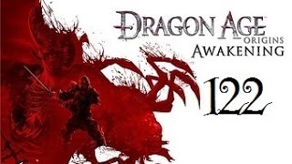 Lets Play  Dragon Age Origins  Awakening  122 [upl. by Weihs752]