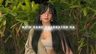 Main Rang Sharbaton Ka  Arijit Singh slowedreverb [upl. by Niamor]