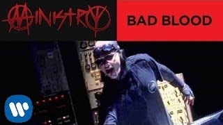 Ministry  Bad Blood Official Music Video [upl. by Bonnes]