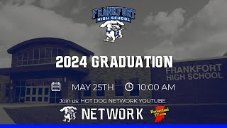 Frankfort High School 2024 Graduation [upl. by Nanete]