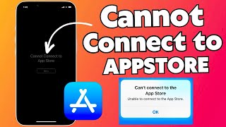 Cannot Connect to the AppStore How to fix cannot connect to AppStore on iPhone and iPhone 2023 [upl. by Murial]