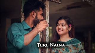 Tere Naina  New Hindi Song  Love Story 💕 Hindi Song  trending Bollywood songs KingLyrics143 [upl. by Winfrid]