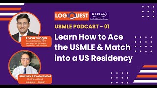 US Residency Unlocked Expert Insights on USMLE amp Residency with Dr Ankur Singla  logiquest Kaplan [upl. by Dimah]