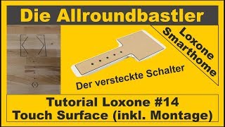 Tutorial Loxone 14  Touch Surface inkl Montage in einer Tischplatte [upl. by Cud977]