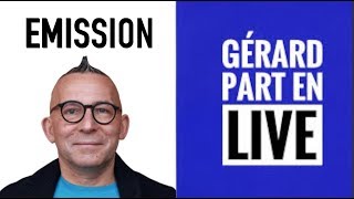 EMISSION GERARD PART EN LIVE 10 [upl. by Odnama]