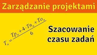 Zarządzanie projektami  szacowanie czasu trwania zadań [upl. by Purvis]