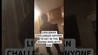 LIKKLEMAN WANTS TO GET IN THE BOXING RING 🥊 LIKKLEMAN funny [upl. by Acinod564]