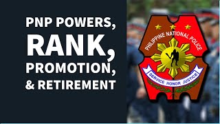 Police Organization and Admin Episode 3 PNP Powers Rank Promotion Retirement Attrition [upl. by Hserus]